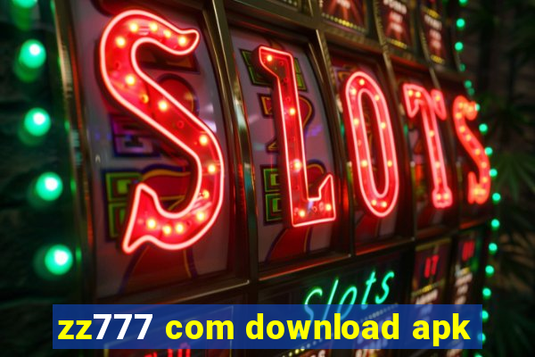 zz777 com download apk